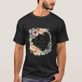 102と素晴らしい102番目の誕生日フローラフレームギフト Tシャツ