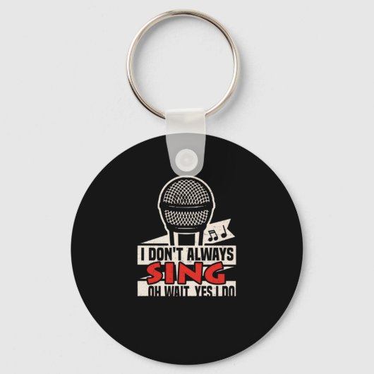 103.私は常に歌わないああ待ってyes私は歌おもしろいう キーホルダー (正面)