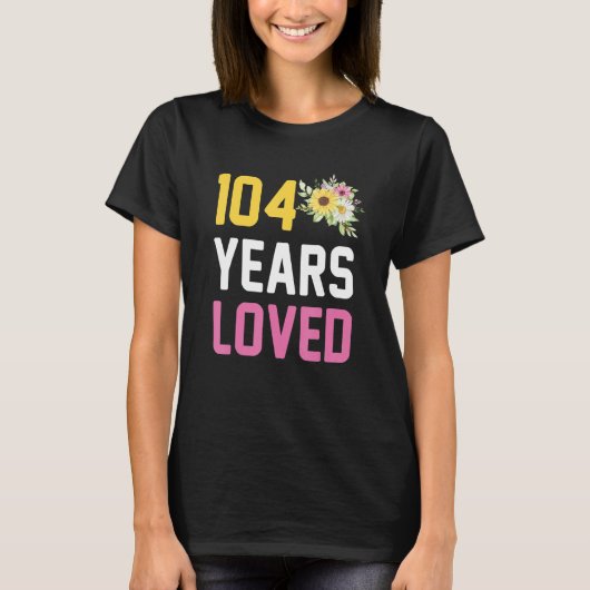 104歳の誕生日母おばあちゃん104年の愛 Tシャツ (正面)