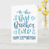 105歳の誕生日おめでとうブルータイポグラフィBest Brother Ever カード (黄色い花)