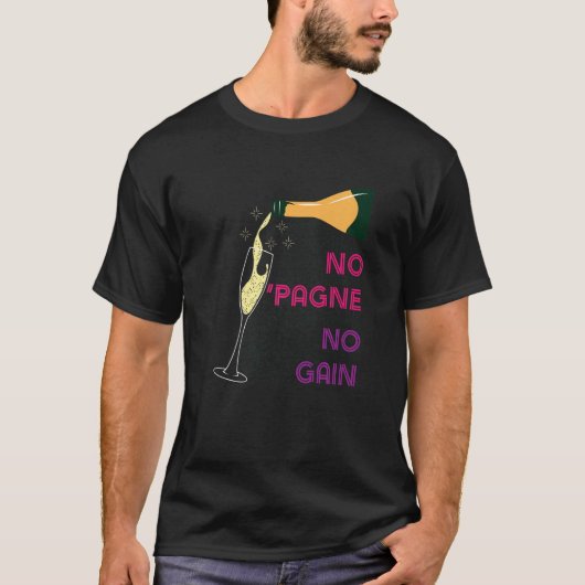 10544300001^No 'Pagne No Gain^ ^Wine^Workout^Sayin Tシャツ (正面)