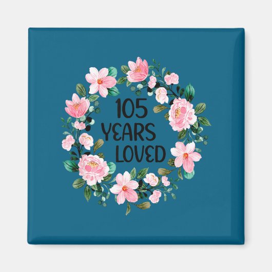 105 Years Loved Women Men 105 Years Old Cool 105th マグネット (正面)