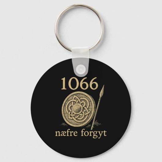 1066 Naefre Forgyt Never Forget Viking England His キーホルダー (正面)