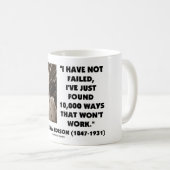 10,000の方法失敗されなかったトーマス・エジソンは働きません コーヒーマグカップ (正面右)
