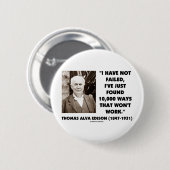 10,000の方法失敗されなかったトーマス・エジソンは働きません 缶バッジ (正面&裏面)