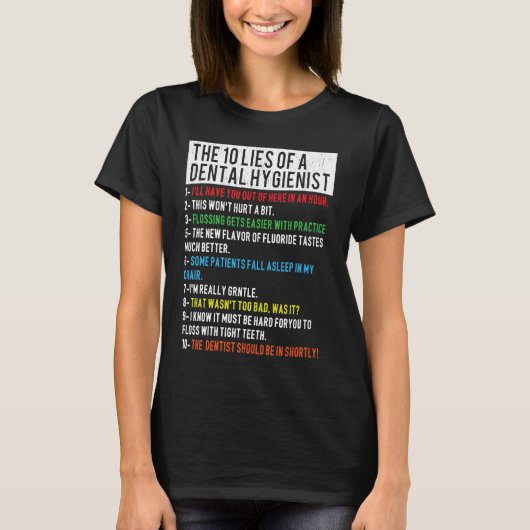 10 Lies of Dental Hygienists Funny Dental Tシャツ (正面)