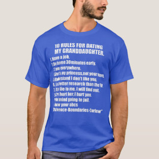 10 Rules Dating My granddaughter Tee Overprotectiv Tシャツ