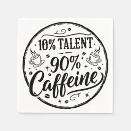 10% Talent 90% Caffeine スタンダードカクテルナプキン