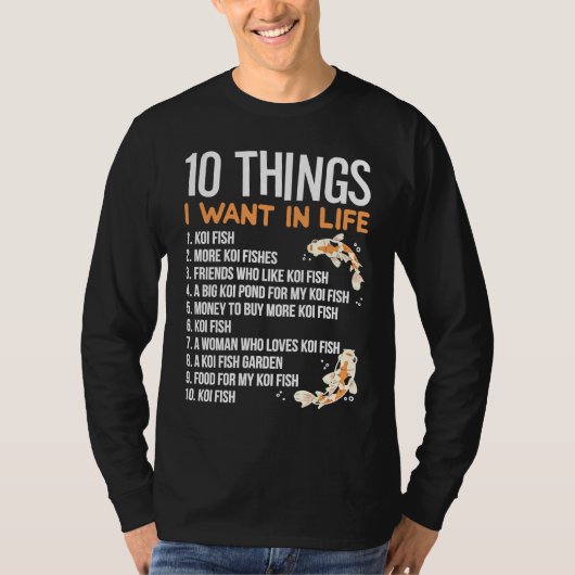 10 Things I want In Life  Idea for a Koi Fish Tシャツ (正面)