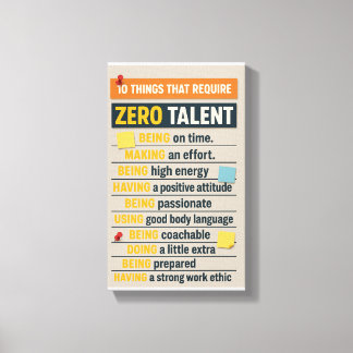 10 Things That Require Zero Talent キャンバスプリント