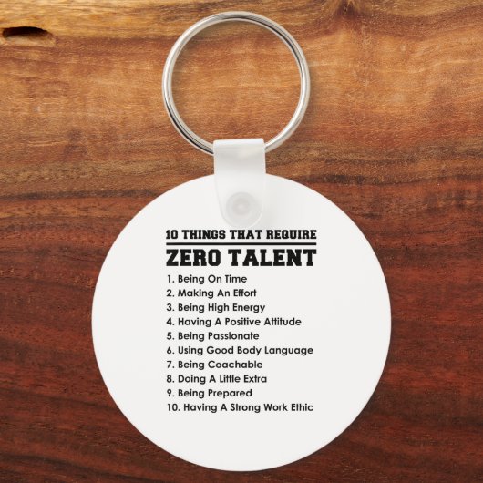 10 Things That Require Zero Talent Motivational  キーホルダー (正面)