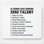 10 Things That Require Zero Talent Motivational  マウスパッド (正面)