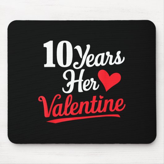 10 Years Her Valentine _ Anniversary Couples Valen マウスパッド (正面)