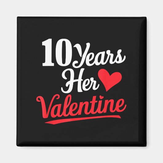 10 Years Her Valentine _ Anniversary Couples Valen マグネット (正面)