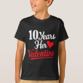 10 Years Her Valentine _ Anniversary Couples Valen Tシャツ (正面)