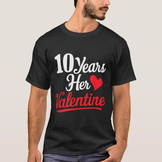 10 Years Her Valentine _ Anniversary Couples Valen Tシャツ (正面)