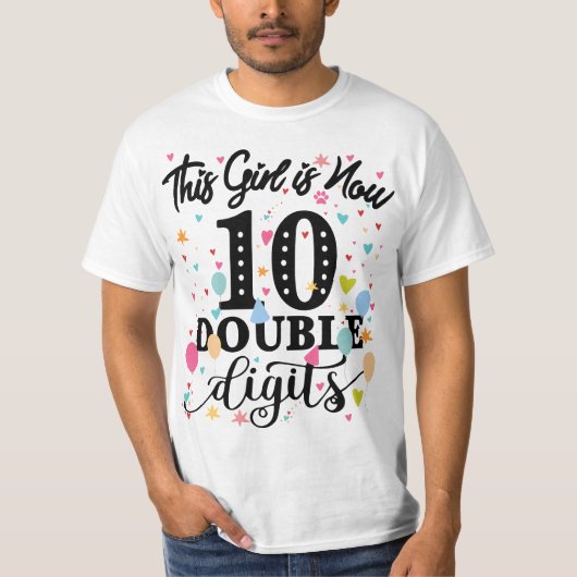 10th Birthday Gifts This Girl Is Now 10 Double Dig Tシャツ (正面)