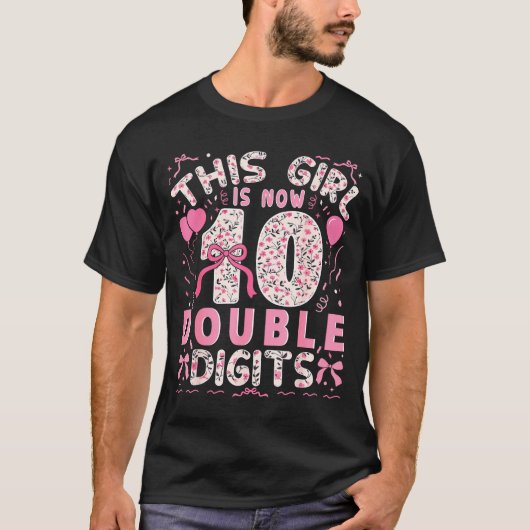 10th Birthday This Girl Is Now 10 Double Digits Co Tシャツ (正面)