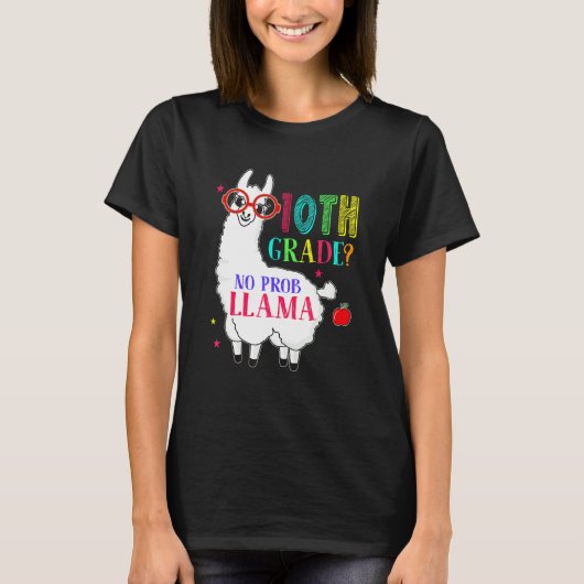 10th Grade No Prob Llama Aplaca Ten Grade Teacher  Tシャツ (正面)