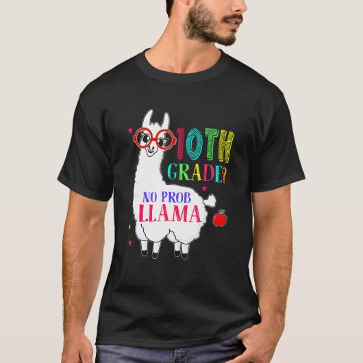 10th Grade No Prob Llama Aplaca Ten Grade Teacher  Tシャツ (正面)