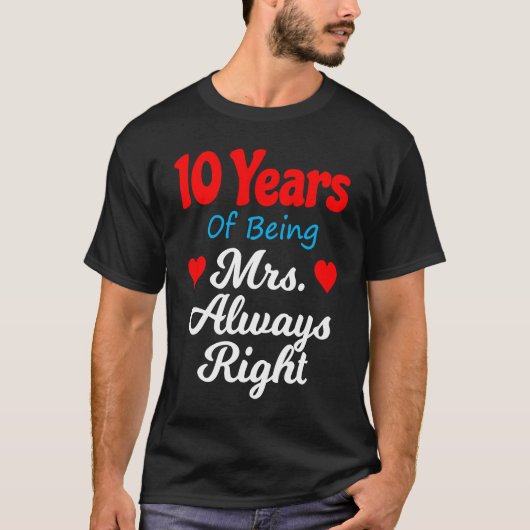 10th Wedding Anniversary for Women Her Mrs Always  Tシャツ (正面)