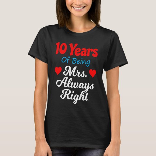 10th Wedding Anniversary for Women Her Mrs Always  Tシャツ (正面)