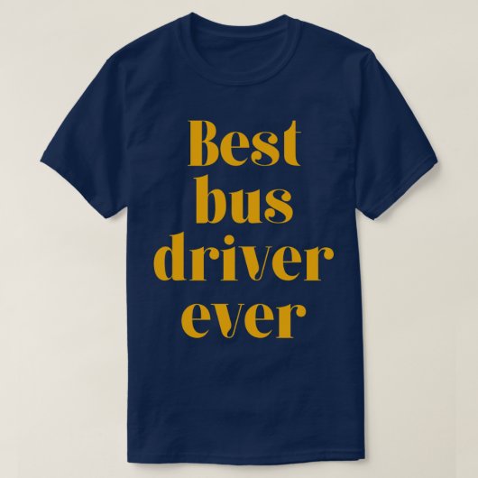 11最高の回のバスの運転手 Tシャツ (デザイン正面)