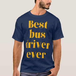 11最高の回のバスの運転手 Tシャツ