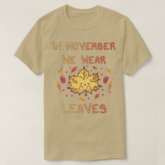 11月に私たち衣服葉ズ秋シーズン栗 Tシャツ (デザイン正面)