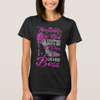 11月の女の子がボスのように私の誕生日に踏み込む Tシャツ