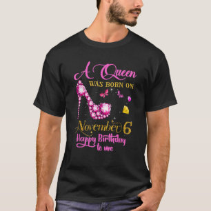 11月6生まれ日に女王が誕生した Tシャツ