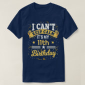 11歳で11保歳の誕生日は落ち着かない Tシャツ (デザイン正面)