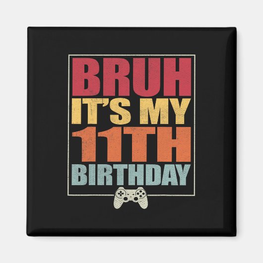 11歳の誕生日を迎えたゲーマー男子だよ~!俺の11歳の誕生日おめでとう! マグネット (正面)