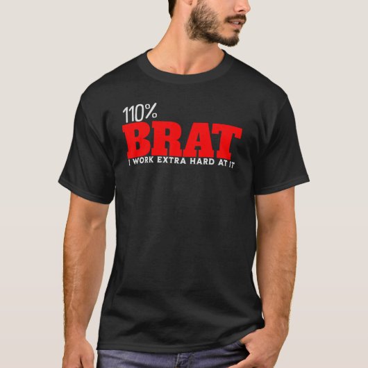 110%ブラット仕事追加懸命 Tシャツ (正面)