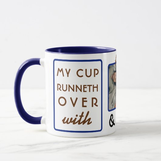 11ozフォトコーヒーマグ「My Cup Runneth Over」 マグカップ (左)