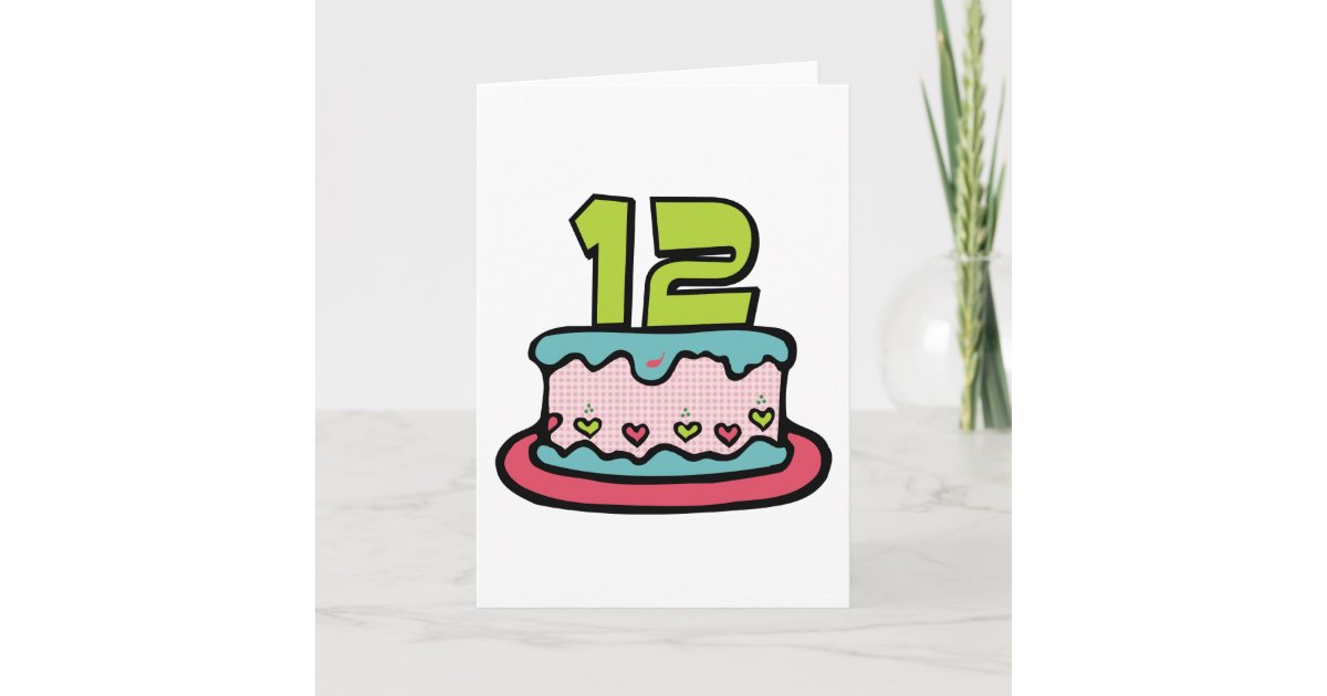 12歳のお誕生日ケーキ カード Zazzle Co Jp