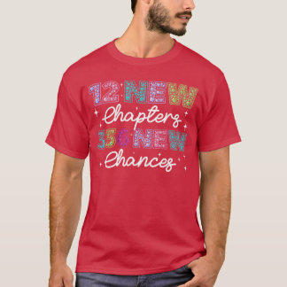 12の新しい章 365の新しいチャンス おめでとう新年 202 Tシャツ