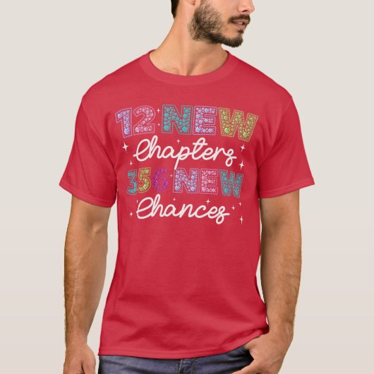 12の新しい章 365の新しいチャンス おめでとう新年 202 Tシャツ (正面)
