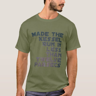 12パーセク走未満でケッセルを作った Tシャツ