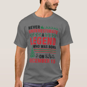 12月にいた伝説を軽く見生まれてはいけない Tシャツ