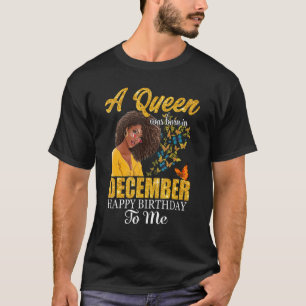 12月に生まれ女王が私のハッピーバースデーだった Tシャツ