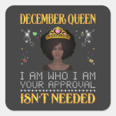 12月の女王iは、あなたの承認を必要としない私である スクエアシール (正面)
