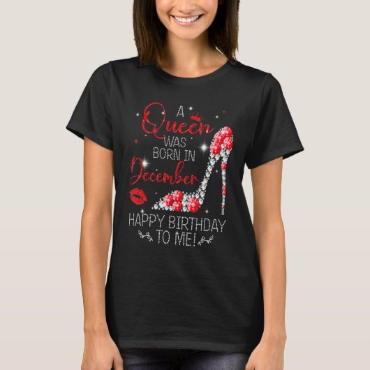 12月の王冠生まれ誕生日の女の子の女王だった Tシャツ (正面)