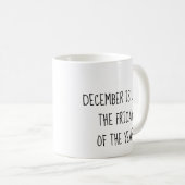12月は年の休日の金曜日のようなものである コーヒーマグカップ (正面右)