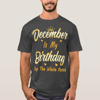 12月は私の誕生日月Yep全体の月 Tシャツ