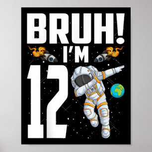 12誕生日宇宙飛行士Bruh Im 12歳誕生 ポスター