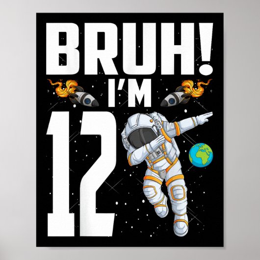 12誕生日宇宙飛行士Bruh Im 12歳誕生 ポスター (正面)
