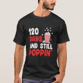 120 Days And Still Poppin' 120th Days of School Tシャツ (正面)