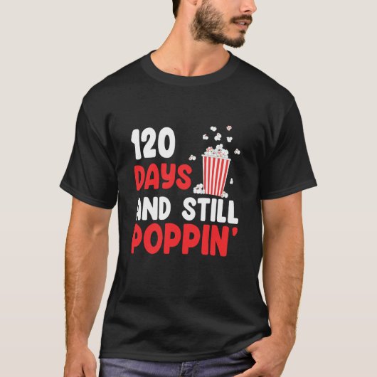 120 Days And Still Poppin' 120th Days of School Tシャツ (正面)