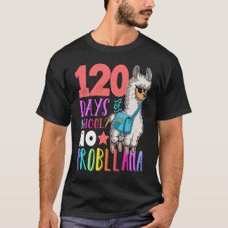 120 Days Of School No Prob llama Llama Teacher And Tシャツ
